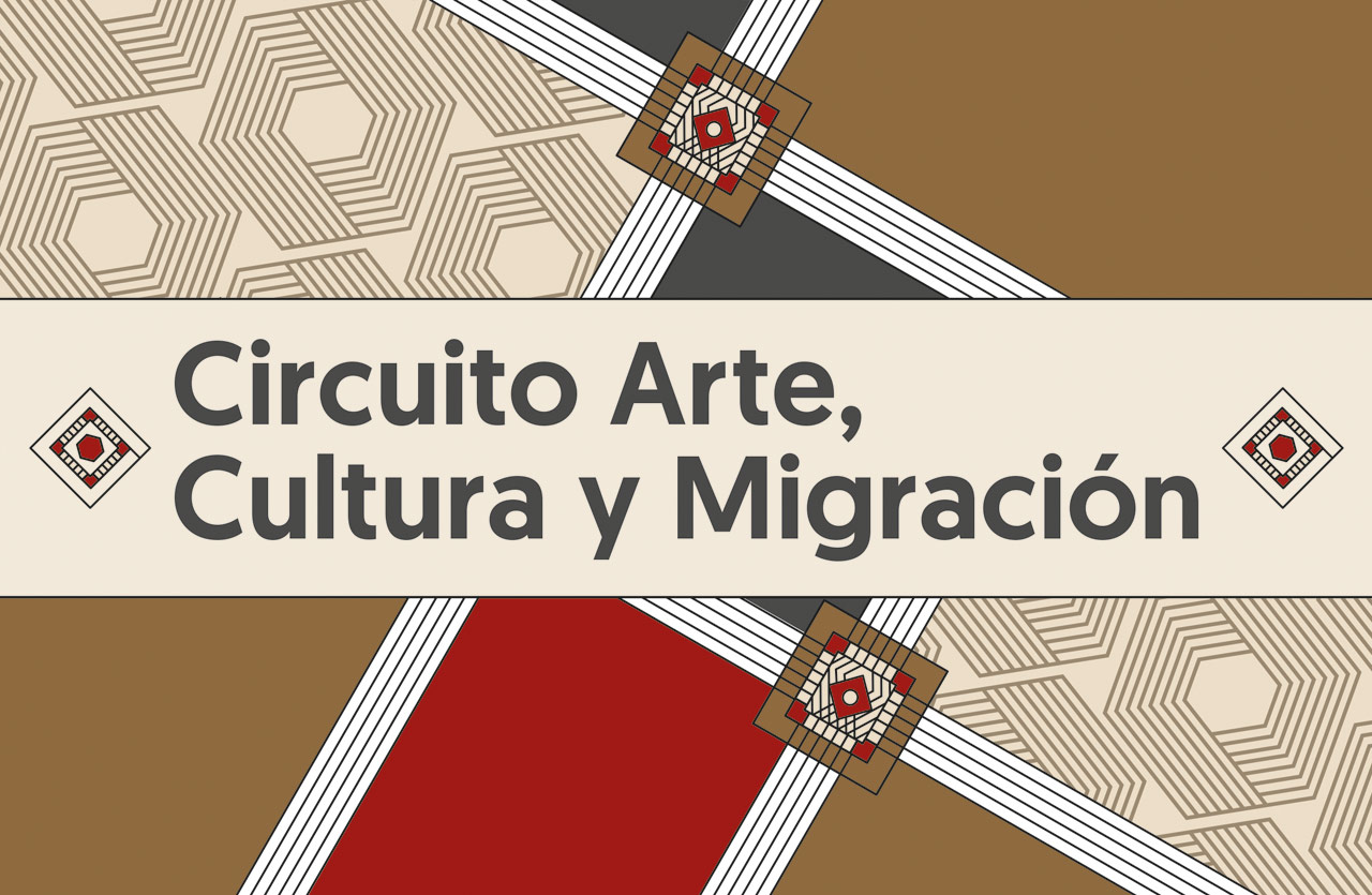 Circuito Arte, Cultura y Migración